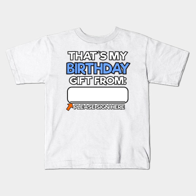 Birthday Boy Girl Gift Sign here Funny Men Women 18th 21th Kids T-Shirt by Kuehni